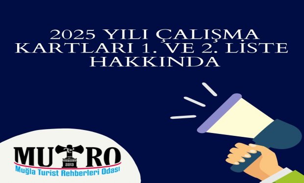 2025 Yılı Çalışma Kartı 1. ve 2. Listeleri Odamıza Ulaşmıştır.